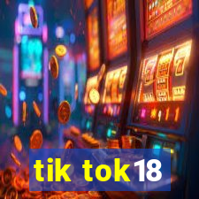 tik tok18